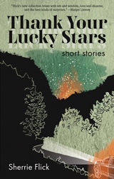 Book Review by Angela Mitchell: “Thank Your Lucky Stars” by Sherrie Flick