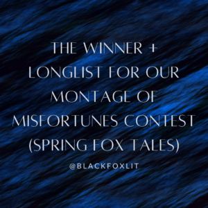 Results of Our Montage of Misfortunes Contest (Spring Fox Tales)!