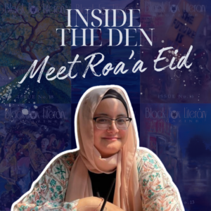 Inside the Den: Roa’a Eid