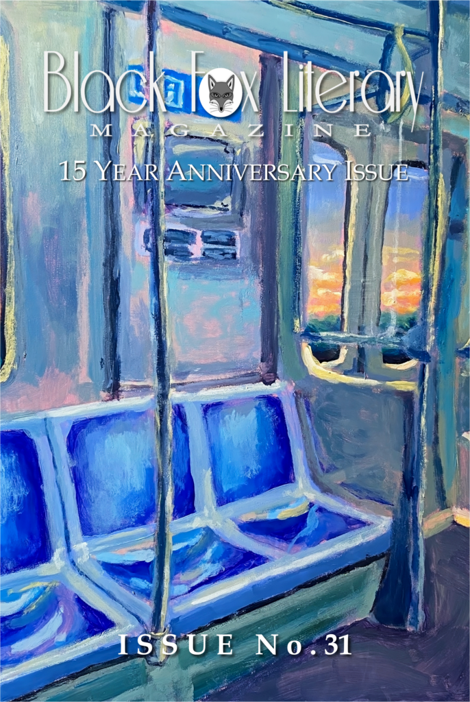 Black Fox Literary Magazine Cover Painting of a train with a view of the sunset and the words Black Fox Literary Magazine Issue 31 Anniversary Issue